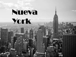 Nueva
York

 
