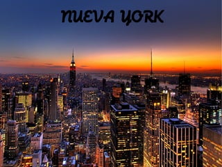NUEVA YORK
 