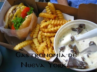 Gastronom a deí
Nueva York.
 