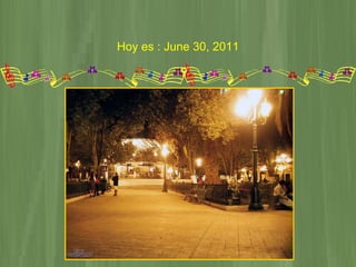 Hoy es :  June 30, 2011 