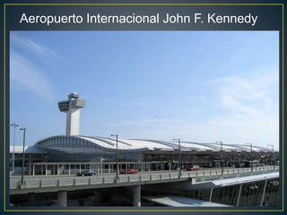 Aeropuerto Internacional John F. Kennedy 
 