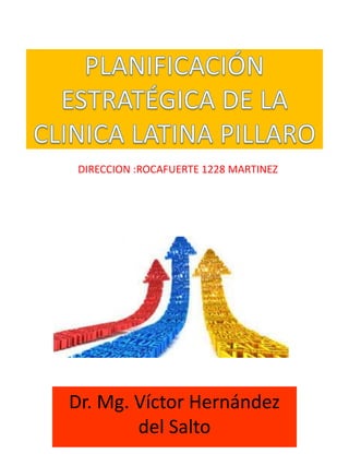 Dr. Mg. Víctor Hernández
del Salto
DIRECCION :ROCAFUERTE 1228 MARTINEZ
 
