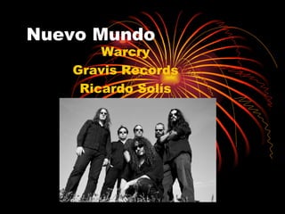 Nuevo Mundo Warcry Gravis Records Ricardo Solís 