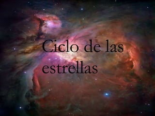 Ciclo de las estrellas 