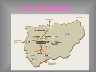 Dates d’intérêt
• Distance à Jaén : 45 km.
• Population : 3.109 habitants.
• Altitude : 565 m
• Surface : 43 km2.
 