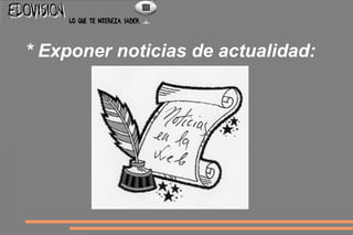 Edovision y su Enfoque: