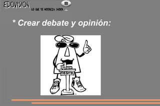 Edovision y su Enfoque: