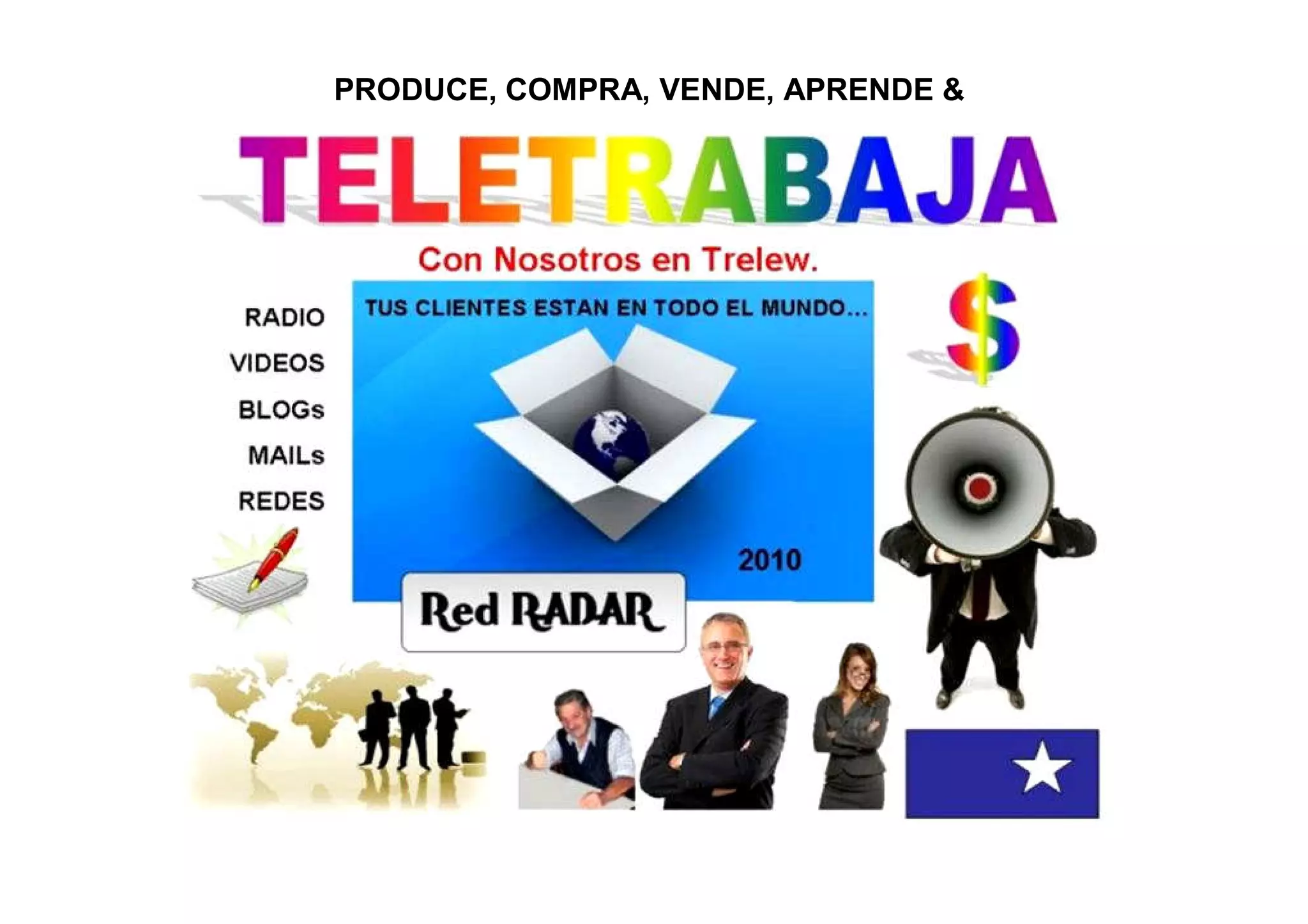 PRODUCE, COMPRA, VENDE, APRENDE &
 