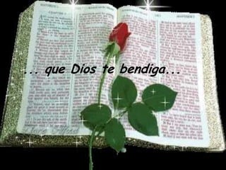 ... que Dios te bendiga...
 