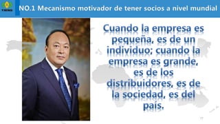 17
NO.1 Mecanismo motivador de tener socios a nivel mundial
 