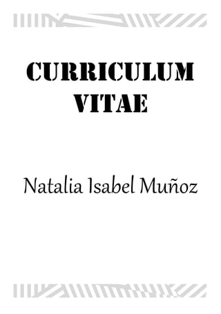 Curriculum
vitae
Natalia Isabel Muñoz
 