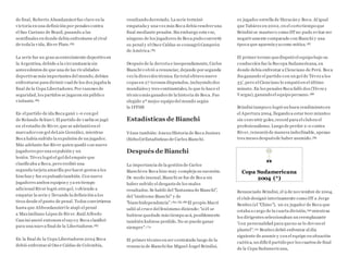 de final, Roberto Abondanzieri fue clave en la
victoria en una definición por penales contra
el Sao Caetano de Brasil, pasando a las
semifinales en donde debía enfrentarse al rival
de toda la vida, River Plate.183
La serie fue un gran acontecimiento deportivo en
la Argentina, debido a la circunstancia sin
antecedentes de que una de las rivalidades
deportivas más importantes del mundo, debían
enfrentarse para dirimir cual de los dos jugaba la
final de la Copa Libertadores. Por razones de
seguridad, los partidos se jugaron sin público
visitante.183
En el partido de ida Boca ganó 1-0 con gol
de Rolando Schiavi. El partido de vuelta se jugó
en el estadio de River,que se adelantó en el
marcadorcon gol deLuis González, mientras
Boca había sufrido la expulsión de un jugador.
Más adelante fue River quien quedó con nueve
jugadores poruna expulsión y un
lesión. Tévez logró el gol del empate que
clasificaba a Boca, pero recibió una
segunda tarjeta amarilla porhacer gestos a los
hinchas y fue expulsado también. Con nueve
jugadores ambos equipos y ya en tiempo
adicional River logró otro gol, volviendo a
empatar la serie y llevando la definición a los
tiros desde el punto de penal. Todos convirtieron
hasta que Abbondanzieri le atajó el penal
a Maximiliano López de River.Raúl Alfredo
Cascini anotó entonces el suyo y Boca clasificó
para una nueva final de la Libertadores.183
En la final de la Copa Libertadores 2004 Boca
debió enfrentaral Once Caldas de Colombia,
resultando derrotado. La serie terminó
empatada y una vez más Boca debía resolveruna
final mediante penales. Sin embargo esta vez,
ninguno de los jugadores de Boca pudo convertir
su penal y el Once Caldas se consagró Campeón
de América.183
Después de la derrota e inesperadamente, Carlos
Bianchi volvió a renunciar, dejando por segunda
vez la dirección técnica. En total obtuvo nueve
copas en 27 torneos disputados, incluyendo dos
mundiales y tres continentales, lo que lo hace el
técnico más ganadorde la historia de Boca. Fue
elegido 2º mejor equipo del mundo según
la IFFHS
Estadísticas de Bianchi
Véase también: Anexo:Historia de Boca Juniors
(fútbol)#Estadísticas de Carlos Bianchi.
Después de Bianchi
La importancia de la gestión de Carlos
Bianchi en Boca hizo muy compleja su sucesión.
De modo inusual, Bianchi se fue de Boca sin
haber sufrido el desgastede los malos
resultados. Se habló del "fantasma de Bianchi",
del "sindrome Bianchi" y de
"bianchidependencia".184 185 186 El propio Macri
salió al cruce del fenómeno diciendo:"si él se
hubiese quedado más tiempo acá, posiblemente
también hubiese perdido.No se puede ganar
siempre".174
El primer técnico en ser contratado luego de la
renuncia de Bianchi fue Miguel Ángel Brindisi,
ex jugador estrella de Huracán y Boca. Al igual
que Tabárez en 2002, en el corto tiempo que
Brindisi se mantuvo como DTno pudo evitar ser
negativamente comparado con Bianchi y una
época que aparecía yacomo mítica.187
El primer torneo quedisputó el equipo bajo su
conducción fue la Recopa Sudamericana, en
donde debía enfrentar a Cienciano de Perú. Boca
iba ganando el partido con un gol de Tévez a los
33', pero el Cienciano lo empató en el último
minuto. En los penales Boca falló dos (Tévez y
Vargas), ganando el equipo peruano.188
Brindisi tampoco logró un buen rendimiento en
el Apertura 2004, llegando a estar 600 minutos
sin convertir goles,record para el cluben el
profesionalismo. Luego de perder 2-0 contra
River, renunció de manera indeclinable, apenas
tres meses despuésde haber asumido.189
Copa Sudamericana
2004 (*)
Renunciado Brindisi, el 9 de noviembre de 2004,
el club designó interinamente como DT a Jorge
Benítez (el "Chino"), un ex jugador de Boca que
estaba a cargo de la cuarta división,190 mientras
los dirigentes seleccionaban un reemplazante
"con personalidad para queno se lo devoreel
plantel".191 Benítez debió enfrentar al día
siguiente de asumir y con el equipo en situación
caótica, un difícil partido por los cuartos de final
de la Copa Sudamericana,
 
