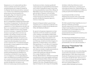 Empataron 0 a 0, lo cual permitió que Boca
Juniors continúe como invicto y puntero, y
sacándole8 puntos de ventaja al conjunto de
Avellaneda. En la decimosexta fecha, venció por
2 a 1 a Godoy Cruz en Mendoza asegurándose el
primer puesto al sacarle9 puntos a su
perseguidor, Tigre. En el siguiente partido,
frente a Banfield, Boca vencepor un
contundente 3-0 con goles de Darío
Cvitanich (en 2 oportunidades) y Diego
Rivero consagrándose campeón dos fechas antes
de terminar el campeonato. Tres días más tarde
visitaría a Arsenal de Sarandí, rival con el que
empataría 2 a 2. En la última fecha, derrotó a All
Boys 1 a 0 en La Bombonera con un gol de Darío
Cvitanich, y finalizó el torneo como campeón
invicto (12 victorias y 7 empates). Otro hecho a
destacar es que logró estirar su invicto a 29
partidos y que además, terminó con la valla
menos vencida en la historia de los torneos
cortos(récord, recibiendo solo 6 goles en 19
partidos), lo que lo posicionacomo uno de los
campeones más destacados en la era de los
torneos cortos de AFA.218 Actualmente,después
de un positivo verano,(empate en cero con San
Lorenzo,pérdidapor 1-0
conIndependiente,triunfo con RiverPlate por 2-
0 y otro triunfo contra RiverPlate por 1-0),Boca
Juniors arrancó el año 2012oficialmente en un
partido anteSantamarina de Tandil por los
treintadosavos de final de la Copa Argentina
2011/12,empata en 1 con este equipo,llega por
ende a una definición por penales,en la que gana
por 4-3,pasa a los dieciseisavos de final y por
este empate mantiene la racha invicta de treinta
partidos oficiales.Por otro lado,el 10 de
febrero,el xeneize juega el primer partido en la
bombonera en el año y el primer partido del
campeonato para el equipo(debut),estrenando el
nuevo título y luchando porseguir con la racha
invicta,este partido fue contra el duro Olimpo de
Bahia Blanca al que el local le ganó por 2-0,con
goles de Dario Cvitanich y el otro de Pablo
Mouche,debutando muy bien y manteniendo la
racha invicta que por ende ahora es de 31
partidos oficiales,los boquenses siguen en
carrera y van pormás.
Después de disputar la final y ganar la Copa
Argentina 2011/12, el Xeneize se enfrentó en un
partido amistoso a la Selección de Hondurasen
el Sun Life Stadium de Miami.31
En agosto los boquenses empezaron con el pie
izquierdo en el Torneo Inicial 2012, al perder
como visitantes contra Quilmes Atlético Club.
Con el paso del campeonato, el equipo mejoraría
su nivel de juego, llegó a estar puntero en la
fecha 5, pero a partir de la fecha 8, bajaría su
nivel de juego, estando así 5 fechas sin ganar, la
última fue en el Superclásico,en la cual River
Plate ganaba por 2-0, pero Boca se lo empataría
en el último minuto, 2-2 con goles deSantiago
Silva y Walter Erviti. En las siguientes fechas
solo obtuvo 3 victorias, siempremanteniendo un
nivel irregular.En la última fecha del
campeonato tendría que enfrentar al |Godoy
Cruz, equipo dirigido por el ídolo
Xeneize, Martín Palermo. Además en ese partido
se produciría el retiro como jugador profesional
de fútbol de Rolando El flaco Schiavi -otro ídolo
Xeneize-, quien semanas después arreglo su
llegada al club chino, Shanghái Shenhua, por el
lapso de tiempo de 1 año. Luego de la despedida
de Schiavi, Julio César Falcioni se retiró
insultado de La Bombonera, mientras que el
entrenador de Godoy Cruz -Martín Palermo- se
retiró del mismo emocionado al ser recibido con
cariño por parte de los hinchas boquenses.
La participaron de Boca en la Copa
Sudamericana 2012 fue corta, ya que el club
quedo eliminado de la misma en la Segunda
Fase.
Por haber ganado la Copa Argentina 2011/12, el
Xeneize se enfrentó a Arsenal de
Sarandí campeón del Torneo Clausura 2012, por
la Supercopa Argentina 2012, en la ciudad
de Catamarca el 7 de noviembre de 2012. El
encuentro terminó empatado en 0, y
posteriormente sería victoria de Arsenal (4-3) en
la definición por penales.
Dos días después del final del Torneo Inicial
2012, el presidente del club Daniel Angelici no le
renovó el contrato a Julio César Falcioni,
poniendolefin a sus casi 2 años de mandato.32
El tercer "Virreinato"de
Carlos Bianchi
El 17 de diciembre del año 2012, Carlos Bianchi,
el entrenadormás ganador en la historia del
fútbol argentino, vuelve a Boca Juniors para
finalmente "despertarse de la siesta"33 y tener su
tercer ciclo como DT del club.34 En el 2013,ya
con el Virrey en el banco de suplentes, llegaron
como refuerzosClaudio "el Chiqui"
Pérez provenientede Belgrano, el
uruguayo Ribair Rodríguez proveniente
 