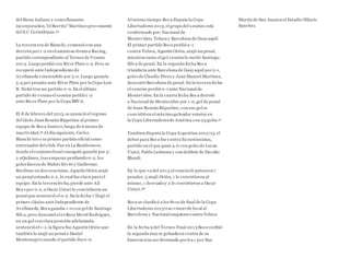 del Siena italiano y como flamante
incorporación,"el Burrito"Martínez proveniente
del S.C Corinthians.35
La tercera era de Bianchi, comenzó con una
derrota por1-2 en el amistoso frentea Racing,
partido correspondiente al Torneo de Verano
2013. Luego perdió con River Plate 0-2. Pero se
recuperó anteIndependiente de
Avellaneda venciendolo por 3-0.Luego ganaría
5-4 por penales ante River Plate por la Copa Luis
B. Nofal tras un partido 0-0. En el último
partido de verano el xeneize perdió 1-2
ante River Plate por la Copa BBVA.
El 8 de febrero del 2013, se anunció el regreso
del ídolo Juan Román Riquelme al primer
equipo de Boca Juniors,luego de 6 meses de
inactividad.36 Al día siguiente, Carlos
Bianchi tuvo su primer partido oficial como
entrenador del club. Fue en La Bombonera,
donde el conjunto local consiguió ganarle por 3-
2 aQuilmes, tras empezar perdiendo 0-2, los
goles fueron de Walter Erviti y Guillermo
Burdisso en dos ocaciones, Agustín Orión atajó
un penal estando 2-2, lo cual fue clave para el
equipo. En la tercera fecha, pierde ante All
Boys por 0-2, a Oscar Ustari le convirtieron un
penal que sentenció el 0-2. En la fecha 7 llegó el
primer clásico ante Independiente de
Avellaneda, Boca ganaba 1-0 con gol de Santiago
Silva, pero descontó el exBoca Morel Rodríguez,
en un gol con clara posición adelantada,
sentenció el 1-1, la figura fue Agustín Orión que
también le atajó un penal a Daniel
Montenegro cuando el partido iba 0-0.
Al mismo tiempo Boca disputa la Copa
Libertadores 2013, el grupo del xeneize está
conformado por: Nacional de
Montevideo, Toluca y Barcelona de Guayaquil.
El primer partido Boca perdió 2-1
contra Toluca, Agustín Orión, atajó un penal,
mientras tanto el gol xeneizelo metió Santiago
Silva de penal. En la segunda fecha Boca
triunfaría ante Barcelona de Guayaquil por2-1,
goles de Claudio Pérez y Juan Manuel Martínez,
descontó Barcelona de penal. En la tercera fecha
el xeneize perdió 0-1 ante Nacional de
Montevideo. En la cuarta fecha Boca derrotó
a Nacional de Montevideo por 1-0, gol de penal
de Juan Román Riquelme, con ese gol se
convirtió en el máximo goleador xeneize en
la Copa Libertadoresde América con 24 goles.37
Tambien disputa la Copa Argentina 2012/13, el
debut para Boca fue contra Excursionistas,
partido en el que ganó 4-0 con goles de Lucas
Viatri, Pablo Ledesma y con doblete de Nicolás
Blandi.
En lo que va del 2013 al xeneizele patearon7
penales. 3 atajó Orión, 1 le convirtieron al
mismo, 1 desviado y 2 le convirtieron a Oscar
Ustari.38
Boca se clasificó a los 8vos de final de la Copa
Libertadores 2013 tras vencerde local al
Barcelona y Nacional empatara contra Toluca
En la fecha 9 del Torneo Final 2013 Boca recibió
la segunda mayor goleada en contra de su
historia tras ser derrotado por6 a 1 por San
Martín de San Juanen el Estadio Hilario
Sanchez.
 