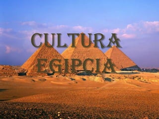 Cultura Egipcia 