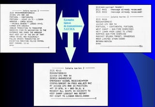 Ejemplos
típicos
de transmisiones
NAVTEX
 