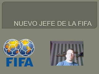 NUEVO JEFE DE LA FIFA 