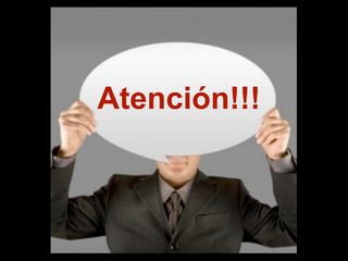 Atención!!!
 
