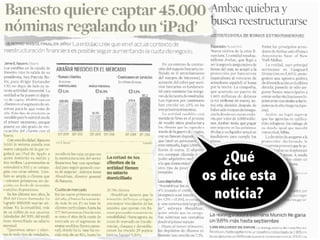 Un ejemplo casero...
¿Qué
os dice esta
noticia?
 