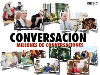 QUÉ ES 2.0?
source: gettyimages.com-conversation
CONVERSACIÓNMILLONES DE CONVERSACIONES
 
