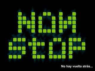 No hay vuelta atrás...
 