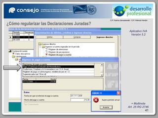 ¿Cómo regularizar las Declaraciones Juradas? + Multinota Art. 25 RG 2746 Aplicativo IVA Versión 5.2 
