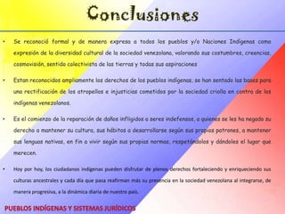 Los parlamentarios de la instancia legislativa, integrada por NoelíPocaterra, Guillermo Guevara y José Luis González propusieron reformas a las citadas disposiciones, y entre ellas se prohíbe a los órganos del Estado a comprometer mediante contratos el ambiente y hábitat de las comunidades indígenas.Pueblos Indígenas y Sistemas JurídicosNUEVO ORDENAMIENTO CONSTITUCIONAL