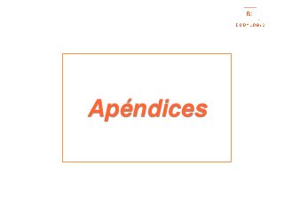 Apéndices
 