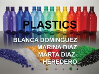 PLASTICS 
 