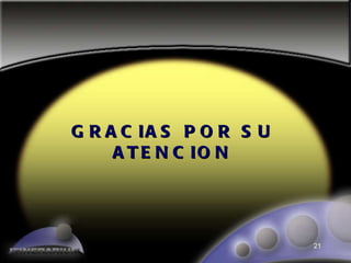 GRACIAS POR SU ATENCION 