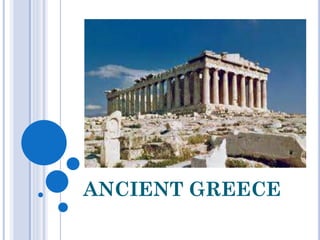 ANCIENT GREECE

 