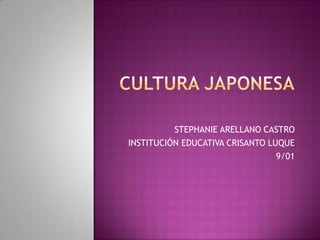 STEPHANIE ARELLANO CASTRO
INSTITUCIÓN EDUCATIVA CRISANTO LUQUE
                                 9/01
 