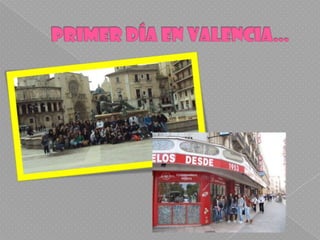 Primer día en valencia…