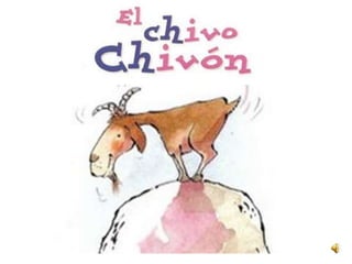 EL CHIVO CHIVÓN