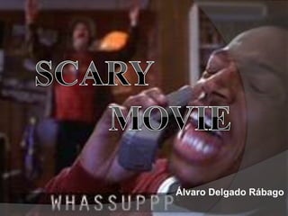 Scary movie | PPT
