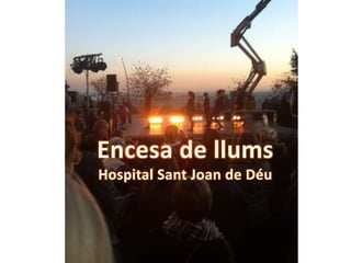Encesa de llums dee l'Hospital Sant Joan de Déu