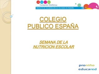 COLEGIOPUBLICO ESPAÑA SEMANA DE LA NUTRICION ESCOLAR 