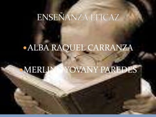  ALBA RAQUEL CARRANZA


 MERLING YOVANY PAREDES
 