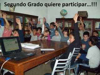 Segundo Grado quiere participar…!!!

 