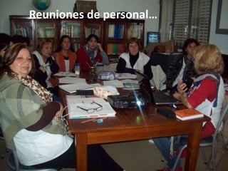 Reuniones de personal…

 