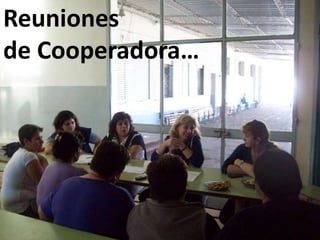 Reuniones
de Cooperadora…

 