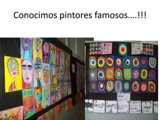 Conocimos pintores famosos….!!!

 