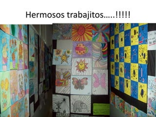 Hermosos trabajitos…..!!!!!

 