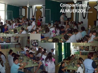 Compartimos
Compartimos ALMUERZOS….
ALMUERZOS……

 