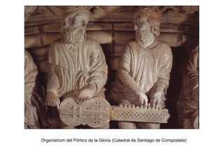 Organistrum del Pórtico de la Gloria (Catedral de Santiago de Compostela)