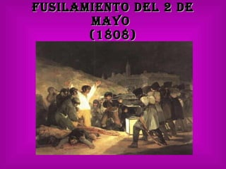 Fusilamiento del 2 de Mayo  (1808) 