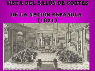 Vista del salón de Cortes  de la nación española  (1821) 