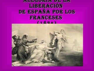 Alegoría de la liberación  de España por los franceses  (1834) 