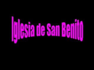 Iglesia de San Benito 