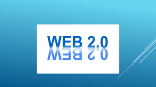 WEB 2.0

 